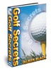 Thumbnail Golf Secrets - 90 Pages to Learn How to Play Golf Like A PRO