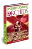 Thumbnail Understanding Orchids - The Ultimate Gardeners Guide to Cult Thumbnail Understanding Orchids - The Ultimate Gardeners Guide to Cult