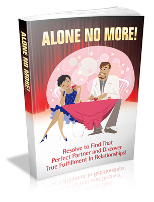 Product picture Alone No More - Resolve to Find That Perfect Partner and Dis