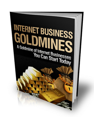 Product picture Internet Business Goldmines - A Goldmine of Internet Busines
