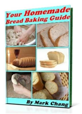 Product picture Your Homemade Bread Baking Guide
