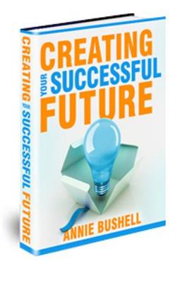 Product picture How to Create Your Own Successful Future 