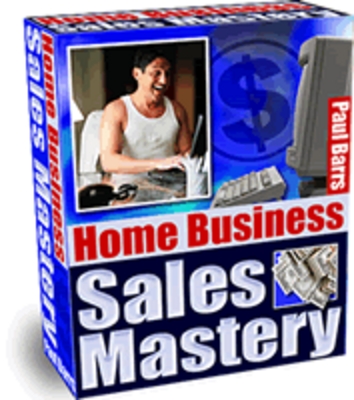 Product picture Home Business Sales Mastery