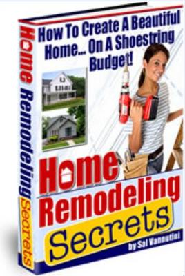Product picture Home Remodeling Secrets - How to Create A Beautiful Home