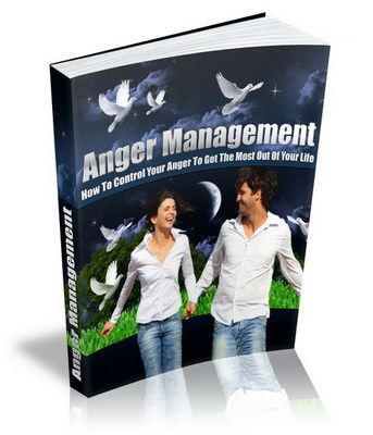 Product picture How to Control Your Anger to Get The Most Out of Your Life