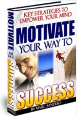 Product picture Motivate Your Way to Success - Discover Your Hidden Power 