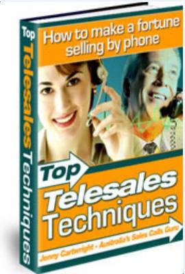 Product picture Top Telesales Techniques - How to Make a Fortune Selling 