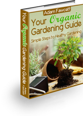 Product picture How to Garden Organically - Gardening For Health