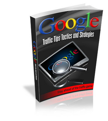 Product picture Google Traffic Tips , Tactics And Strategies