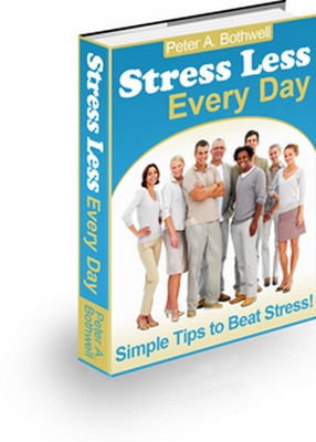 Product picture Stress Less Every Day - Simple Tips to Beat Stress!